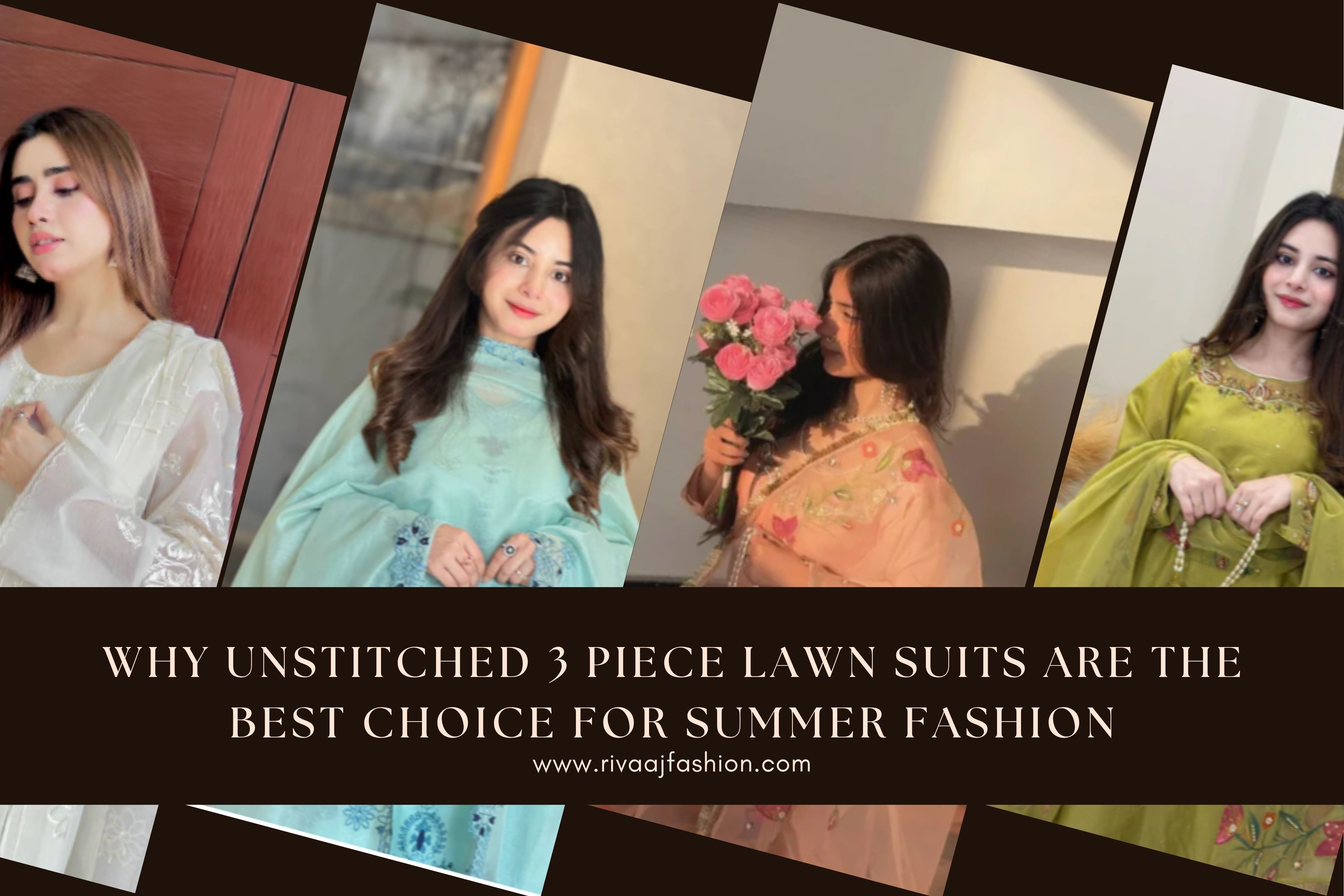 Why Unstitched 3 Piece Lawn Suits Are the Best Summer Fashion Choice